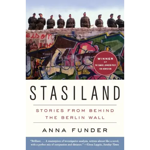 Stasiland: Stories from Behind the Berlin Wall