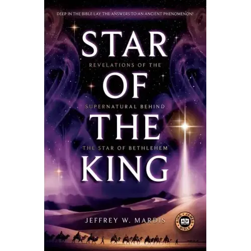 Star of the King: Revelations of the Supernatural Behind the Star of Bethlehem