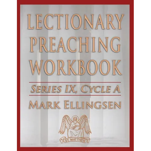 Lectionary Preaching Workbook, Series IX, Cycle a