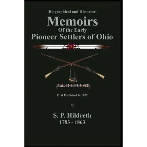Memoirs of the Early Pioneer Settlers of Ohio: C. Stephen Badgley