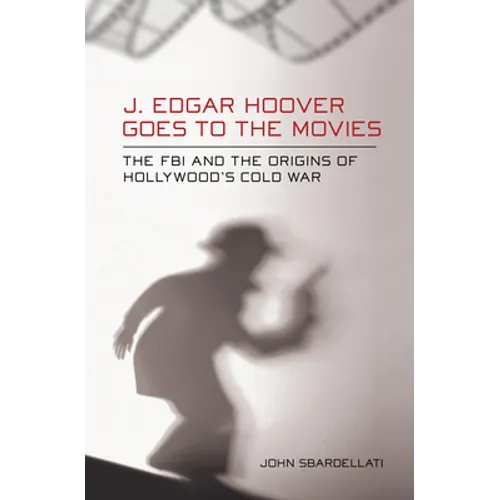 J. Edgar Hoover Goes to the Movies