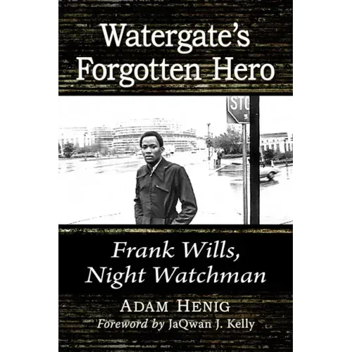 Watergate's Forgotten Hero: Frank Wills, Night Watchman