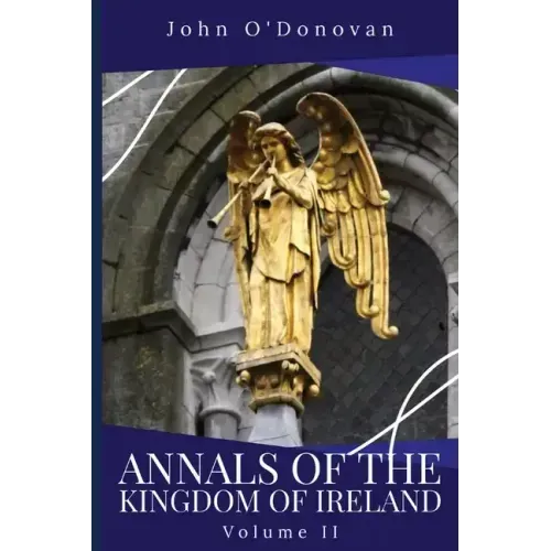 Annals of the Kingdom of Ireland: Volume II