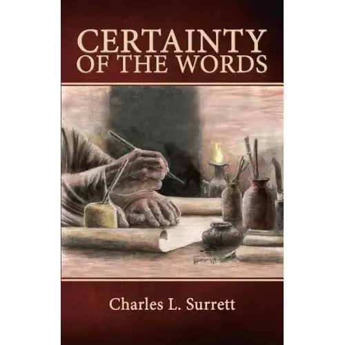 Certainty of the Words: Biblical Principles of Textual Criticism