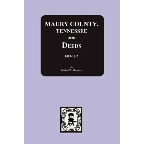 Maury County, Tennessee Deeds, 1807-1817