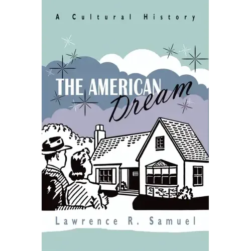 The American Dream: A Cultural History