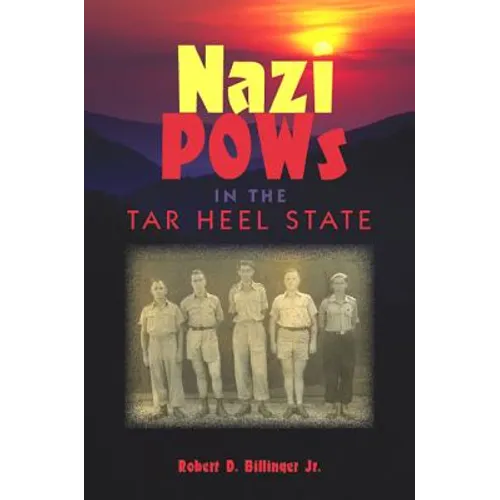 Nazi POWs in the Tar Heel State