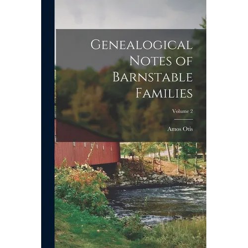Genealogical Notes of Barnstable Families; Volume 2