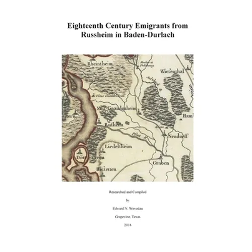 Eighteenth Century Emigrants from Russheim in Baden-Durlach