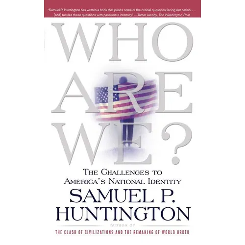 Who Are We?: The Challenges to America's National Identity