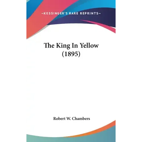 The King In Yellow (1895)