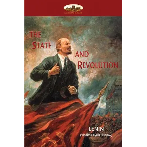 The State and Revolution: Lenin's explanation of Communist Society
