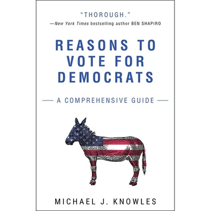 Reasons to Vote for Democrats: A Comprehensive Guide - Paperback