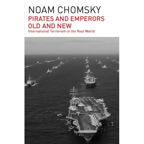 Pirates and Emperors, Old and New: International Terrorism in the Real World