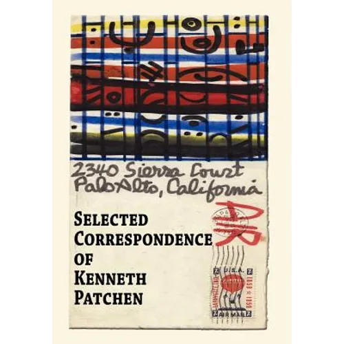 Selected Correspondence of Kenneth Patchen