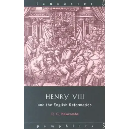 Henry VIII and the English Reformation