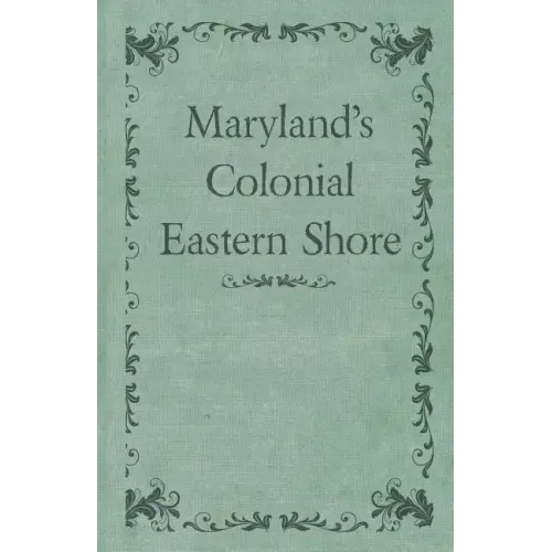 Maryland's Colonial Eastern Shore