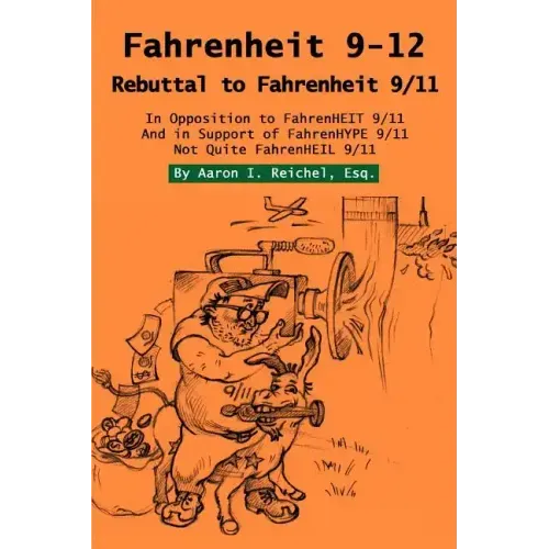 Fahrenheit 9-12: Rebuttal to Fahrenheit 9/11