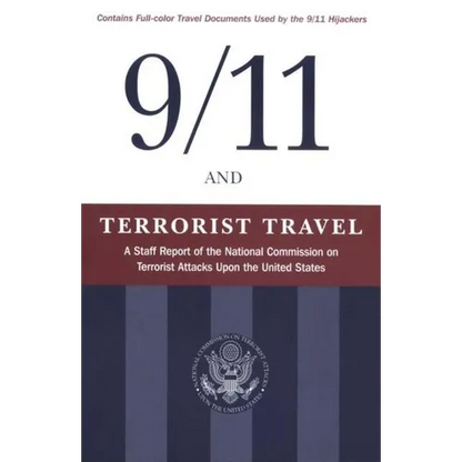 9/11 and Terrorist Travel: A Staff Report of the National Commission on Terrorist Attacks Upon the United States - Paperback