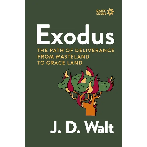 Exodus: The Path of Deliverance from Wasteland to Grace Land