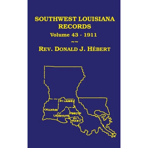 Southwest Louisiana Records Volume 43(XLIII), 1911