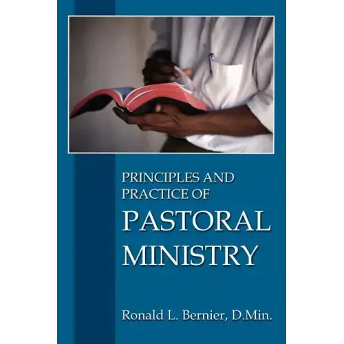 Principles and Practice of Pastoral Ministry