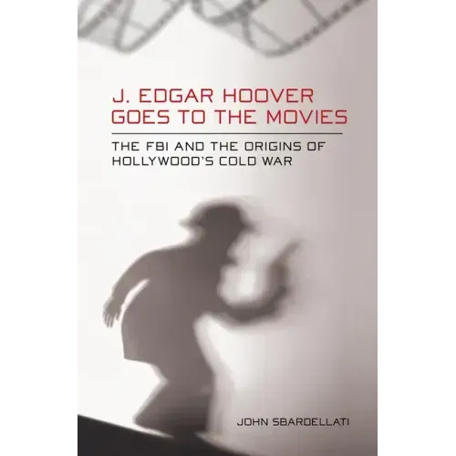 J. Edgar Hoover Goes to the Movies