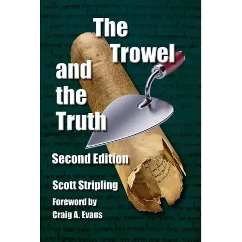 The Trowel and the Truth: A Guide to Field Archaeology in the Holy Land