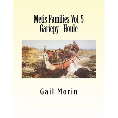 Metis Families Volume 5 Gariepy - Houle - Paperback