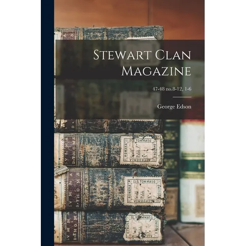 Stewart Clan Magazine; 47-48 no.8-12, 1-6