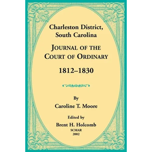Charleston District, South Carolina, Journal of the Court of Ordinary 1812-1830
