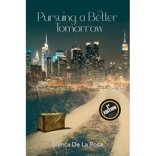 Pursuing a Better Tomorrow