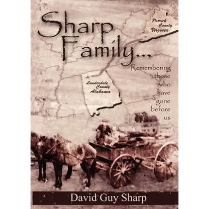 Sharp Family - Patrick County, Virginia to Lauderdale County, Alabama and Beyond