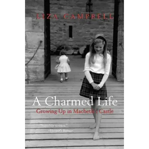 A Charmed Life: Growing Up in Macbeth's Castle