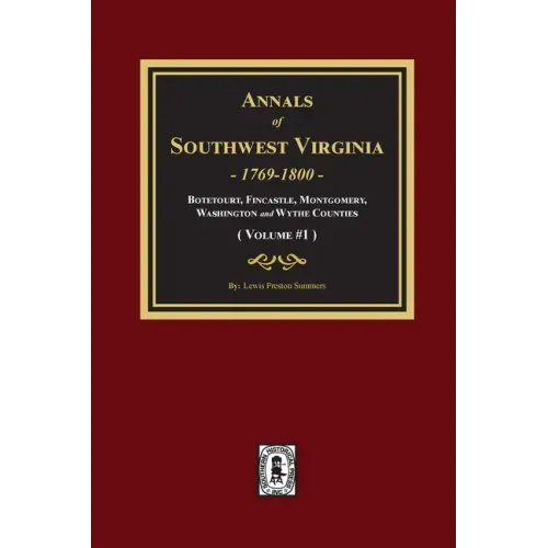 Annals of Southwest Virginia - Volume #1: Volume #1