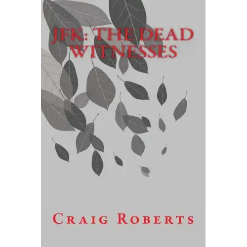 JFK: The Dead Witnesses