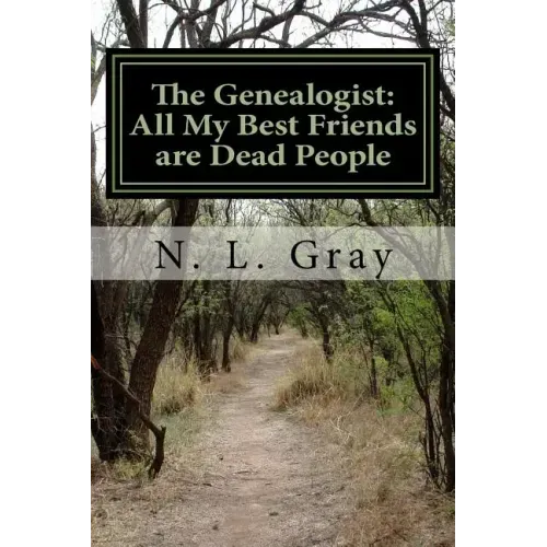 The Genealogist: All My Best Friends are Dead People