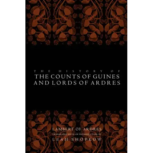 The History of the Counts of Guines and Lords of Ardres