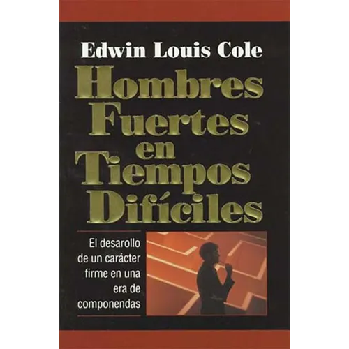 El Hombres Fuertes En Tiempos Dif��ciles
