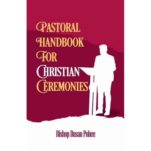 Pastoral Handbook For Christian Ceremonies