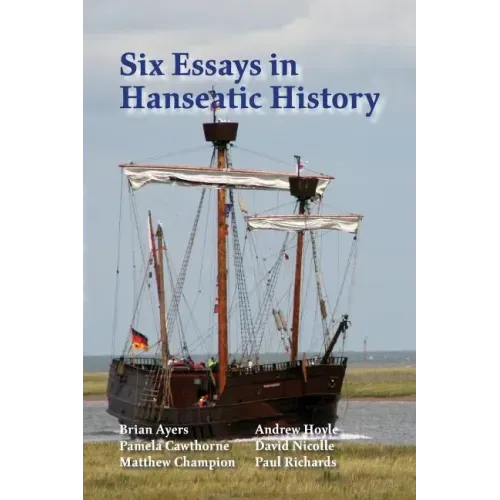Six Essays in Hanseatic History