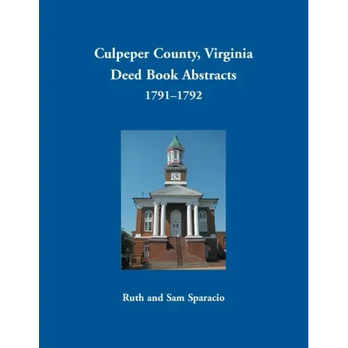 Culpeper County, Virginia Deed Book Abstracts 1791-1792