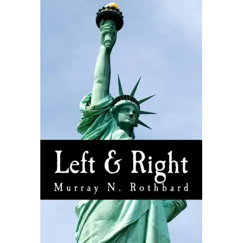 Left & Right (Large Print Edition): The Prospects for Liberty