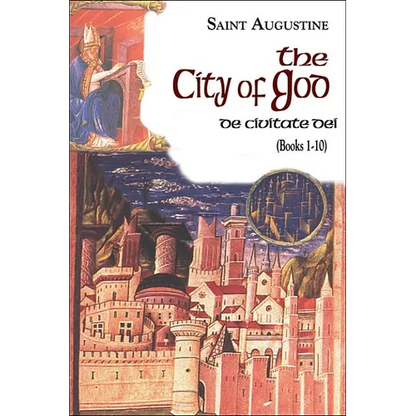 The City of God (Books 1-10): De Civitate Dei - Paperback