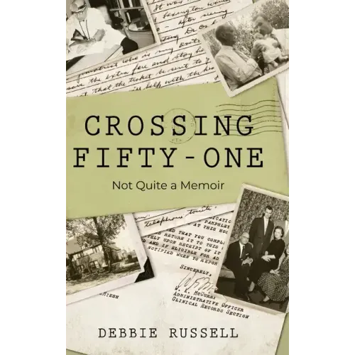 Crossing Fifty-One: Not Quite a Memoir