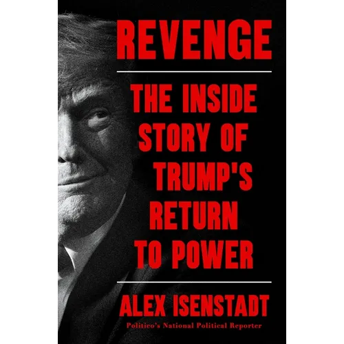 Revenge: The Inside Story of Trump's Return to Power