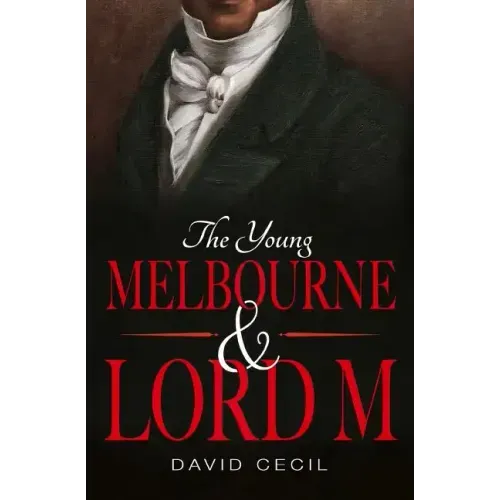 The Young Melbourne & Lord M