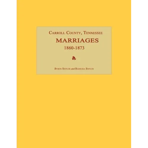 Carroll County, Tennessee, Marriages 1860-1873