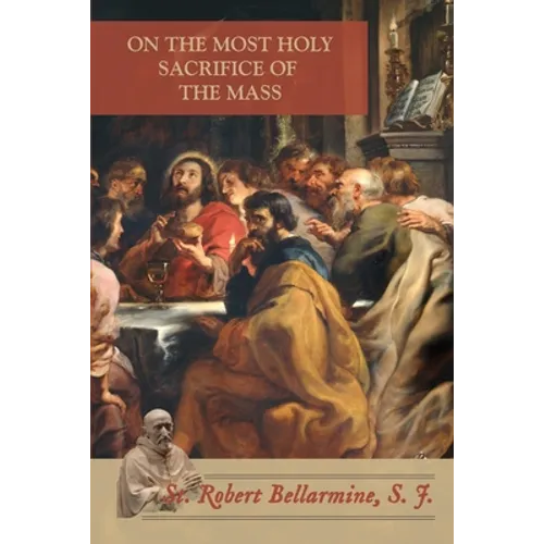 On the Most Holy Sacrifice of the Mass
