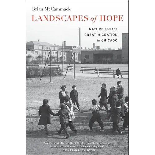 Landscapes of Hope: Nature and the Great Migration in Chicago